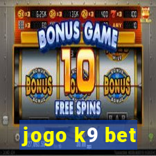 jogo k9 bet